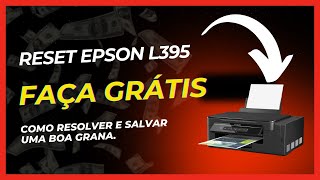 COMO RESETAR EPSON L395495 ATUALIZADO 2024 De Graça [upl. by Iluj]