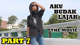 AKU BUDAK LAJAK THE MOVIE  PART 7 AKHIR [upl. by Airbmat359]