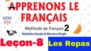 Apprenons le Français2 ALF2 Leçon8 Les Repas [upl. by Zalea13]