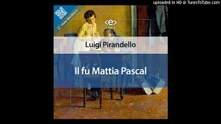 Audiolibro  LPirandello  Il Fu Mattia Pascal  Copertina 00 [upl. by Nadeen]