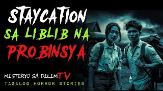 STAYCATION sa LIBLIB na PROBINSYA  Kwentong Aswang  Tagalog Horror Story [upl. by Llegna]