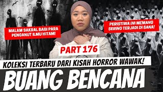 BUANG BENCANA  KHW PART 176 [upl. by Enomahs]