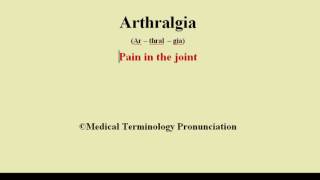 Arthralgia  Pronunciation and Definition  How to pronounce Arthralgia [upl. by Nosecyrb834]