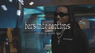 Quavo amp Takeoff  Bars Into Captions Official visualizer [upl. by Assirrac132]