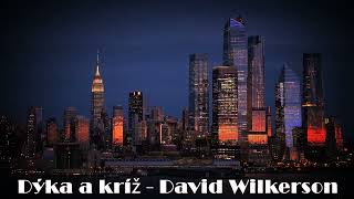 Dýka a kríž 04časť  David Wilkerson [upl. by Dorfman]