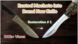 Rusted Machete Into Brand New Knife Restoration  1 forging [upl. by Conlin]