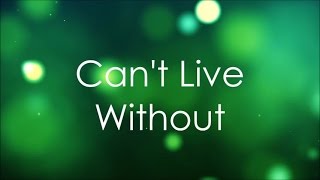 Hollyn  Cant Live Without Lyric Video [upl. by Debi244]