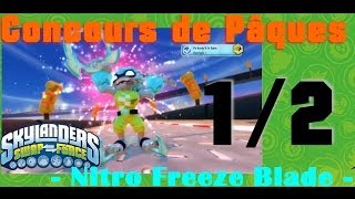 Concours de Pâque 12  Nitro Freeze Blade  Skylanders Power  FR [upl. by Iramo382]