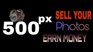 How to Sell Photos Online  make money with your mobile 500px sell photo for make money [upl. by Biles]