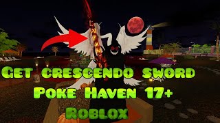 How to get the crescendo sword in Poke Haven 17 Roblox [upl. by Jonas]