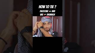 How to tie Shemagh Palestine 🇵🇸 and UAE 🇦🇪 style  Amaan Ullah [upl. by Aieki]