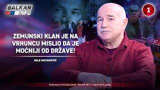 INTERVJU Mile Novaković  Zemunski klan je na vrhuncu mislio da je moćniji od države 22032018 [upl. by Rosalyn871]