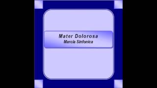 quotMater Dolorosaquot Marcia Sinfonica  G Bonanno [upl. by Nodnrb]