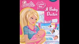 Barbie I Can Be a Baby Doctor Read Aloud Childrens Book [upl. by Ayortal]