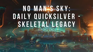 11222022  Daily Quicksilver Mission Skeletal Legacy [upl. by Anelhtac]