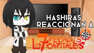 🌠Hashiras reaccionan a Nanatsu no taizai🌠 Rap de Estarossa Mael [upl. by Yelnoc]