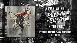 The Bunny The Bear  In The End Linkin Park Cover quotHybrid Theoryquot [upl. by Phyllida]