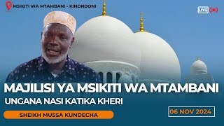 🔴LIVE MAJILISI YA MSIKITI WA MTAMBANI 1446H2024  SHEIKH MUSSA KUNDECHA [upl. by Wilburn]