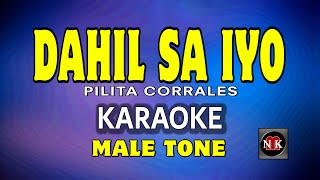 Dahil Sa Iyo Pilita Corrales KARAOKE MALE TONE [upl. by Yorgos619]