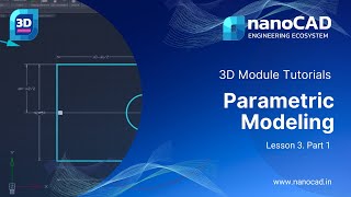 Basics of Parametric modeling 3D Modeling Module Tutorials  Lesson 3 Part 1 [upl. by Hilton288]