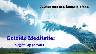 Geleide Meditatie Slapen Op Je Wolk [upl. by Nylssej]