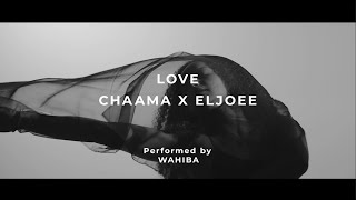 CHAAMA X ELJOEE  LOVE شاما  حب [upl. by Arbed]