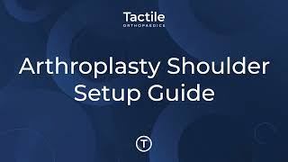 Arthroplasty Shoulder Setup Guide [upl. by Vinita95]