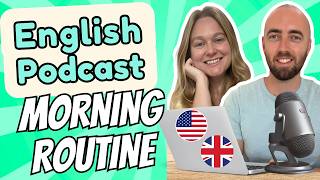 S1 E1 Morning Time Routine Intermediate and Advanced English Vocabulary Podcast Daily Life English [upl. by Miche]