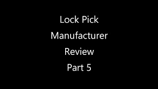 Lock Pick Manufacturers Review  Part 5  Sparrows and Dangerfield [upl. by Ocirema797]