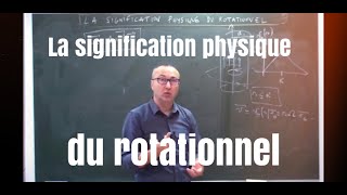 La signification physique du rotationnel [upl. by Chenee895]