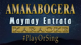 Amakabogera  Maymay Entrata KARAOKE VERSION [upl. by Nhaj]