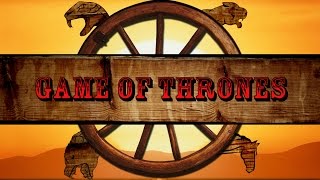 Game Of Thrones  Western Style [upl. by Latyrc]