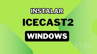 Instalar icecast2 en Windows [upl. by Iveel375]