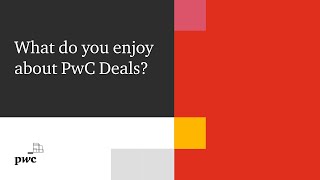 What do you enjoy about PwC Deals [upl. by Wolfson]