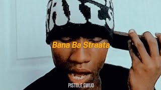 Bana Ba Straata quot Vithiza “ Gwijo  Lyrics [upl. by Nadnerb686]