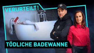 Die tödliche Badewanne  Verurteilt  Der Gerichtspodcast [upl. by Torhert459]