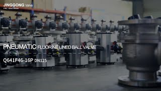 Pneumatic fluorine lined ball Q641F4616P DN125——Seiko valve machinery chemical industry [upl. by Ecertak]