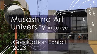 Musashino Art University Graduation Exhibit 2023 [upl. by Aitret643]