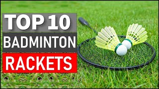 ✅TOP 10 BEST BADMINTON RACKETS FOR 2024 [upl. by Tnecnivleahcim]