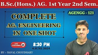 COMPLETE AGRICULTURE ENGINEERING  BSc AGRICULTURE FIRST YEAR 2ND SEMESTER  ONE SHOT BY NAVAL [upl. by Dalton442]