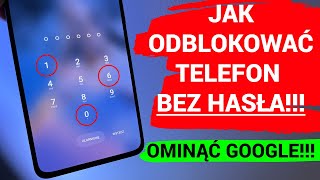 JAK ODBLOKOWAĆ TELEFON BEZ HASŁA jeśli zapomniałeś  bez komputera i omijająć konto Google [upl. by Reivad339]