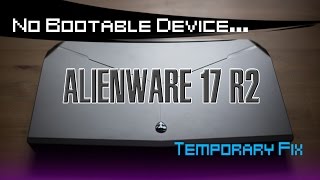 Alienware 17 r2 No Bootable Devices Detected [upl. by Annaoi]