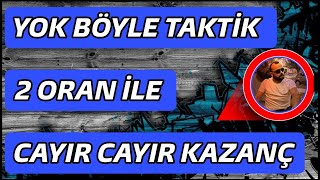 YOK BÖYLE BİR TAKTİK CAYIR CAYIR KAZANÇ [upl. by Siladnerb44]