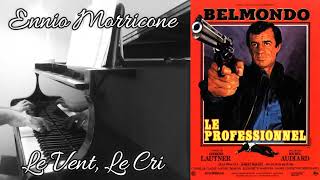 Ennio Morricone  Le vent le cri Le Professionnel  Piano [upl. by Oilla451]