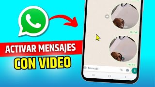 Como activar los mensajes con video en whatsapp 2024 Actualizado [upl. by Flin]