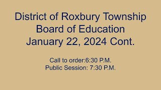 Roxbury BOE Meeting January 22 2024 Roxbury BOE Meetings Live Stream Part 2 [upl. by Kahcztiy]