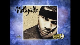 NELLY  NELLYVILLE 15 [upl. by Conah92]