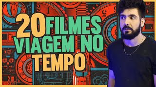 20 FILMES DE VIAGEM NO TEMPO  Simples e Complexos Clássicos e Desconhecidos [upl. by Aihsyt635]