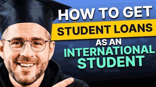 How to Get Student Loans as an International Student [upl. by Ecilef668]