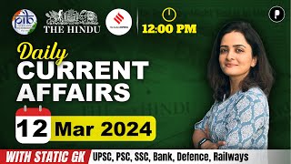 12 March Current Affairs 2024  Daily Current Affairs  Current Affairs Today [upl. by Oly259]